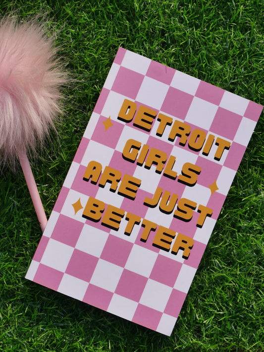 Detroit Girls Are Just Better Notebook