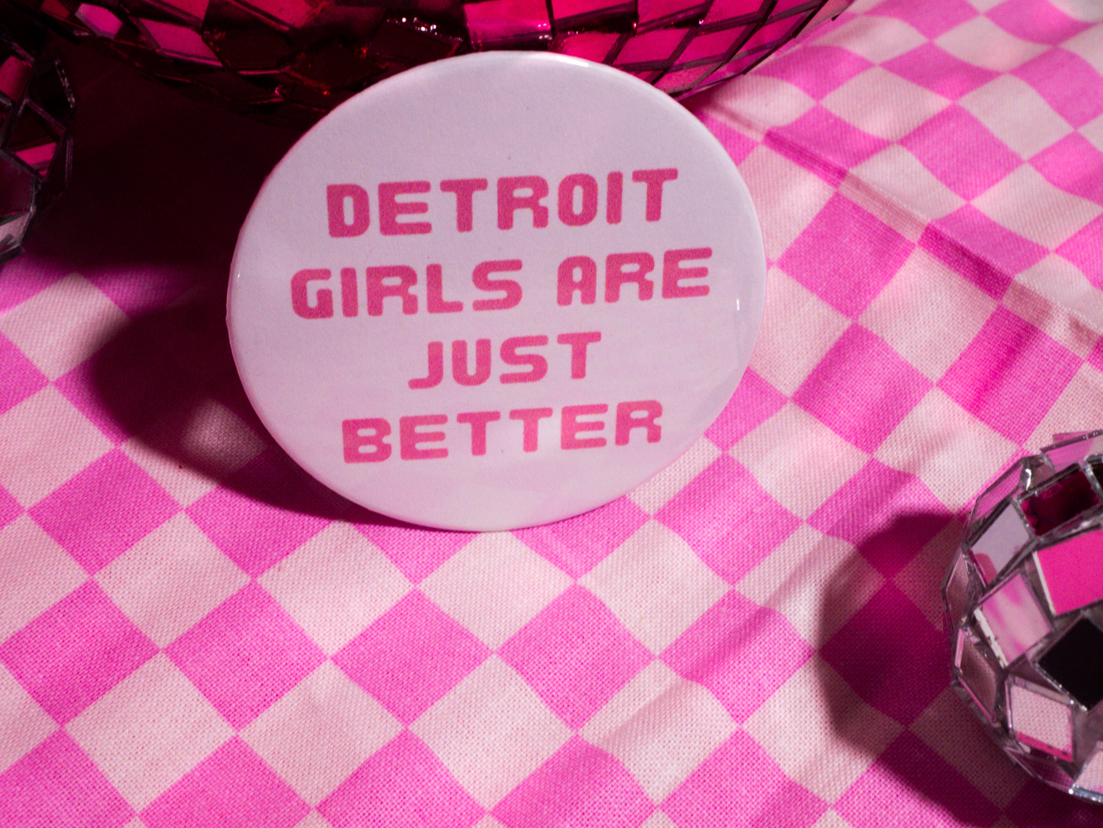 Detroit Girls Are Just Better Button