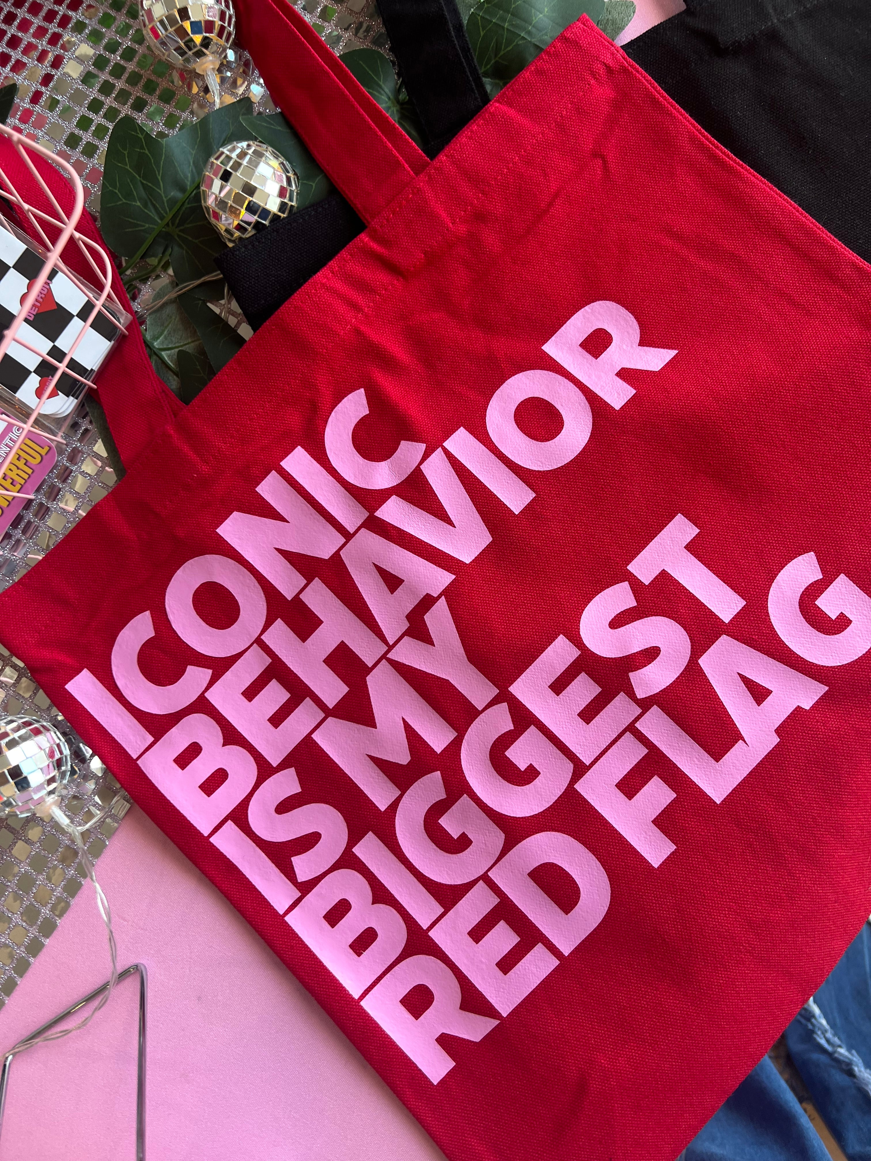 Iconic Behavior Is My Biggest Red Flag Tote Bag